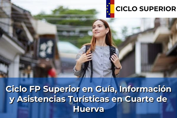 Ciclo FP de Grado Superior de Guía, Información y Asistencias Turísticas en Cuarte de Huerva