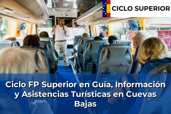 Ciclo FP de Grado Superior de Guía, Información y Asistencias Turísticas en Cuevas Bajas