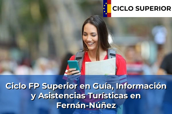 Ciclo FP de Grado Superior de Guía, Información y Asistencias Turísticas en Fernán-Núñez