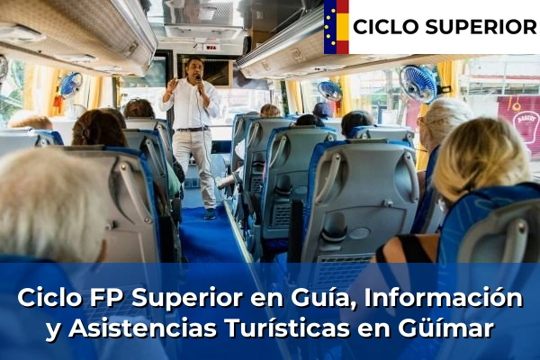 Ciclo FP de Grado Superior de Guía, Información y Asistencias Turísticas en Güímar