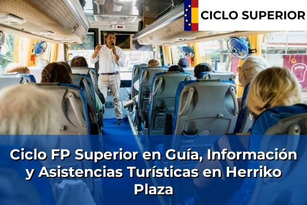 Ciclo FP de Grado Superior de Guía, Información y Asistencias Turísticas en Herriko Plaza