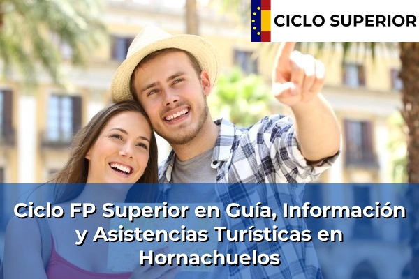 Ciclo FP de Grado Superior de Guía, Información y Asistencias Turísticas en Hornachuelos