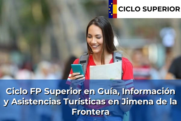 Ciclo FP de Grado Superior de Guía, Información y Asistencias Turísticas en Jimena de la Frontera