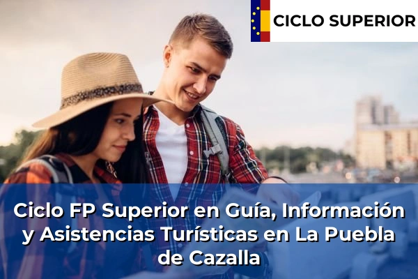 Ciclo FP de Grado Superior de Guía, Información y Asistencias Turísticas en La Puebla de Cazalla