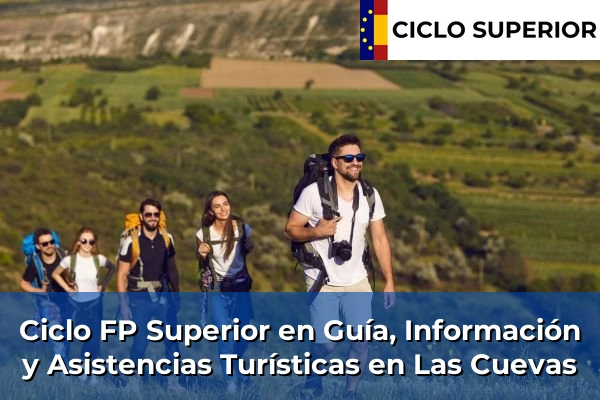 Ciclo FP de Grado Superior de Guía, Información y Asistencias Turísticas en Las Cuevas