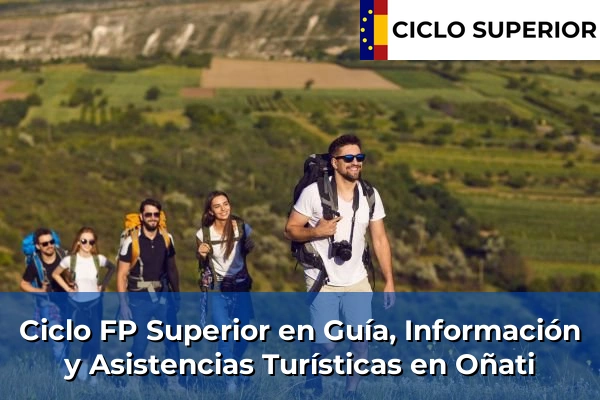 Ciclo FP de Grado Superior de Guía, Información y Asistencias Turísticas en Oñati
