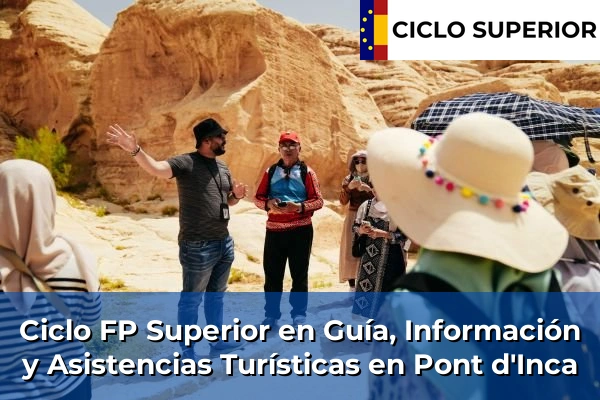 Ciclo FP de Grado Superior de Guía, Información y Asistencias Turísticas en Pont d'Inca