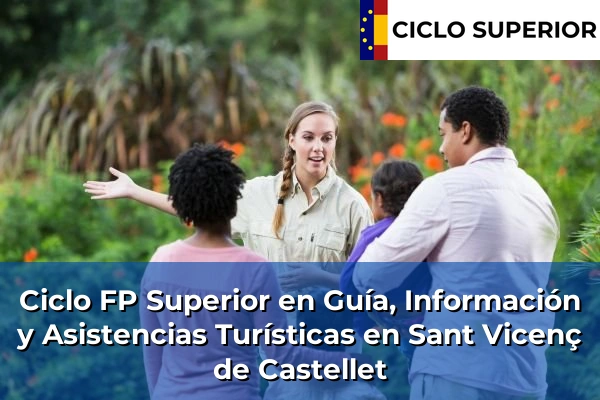 Ciclo FP de Grado Superior de Guía, Información y Asistencias Turísticas en Sant Vicenç de Castellet