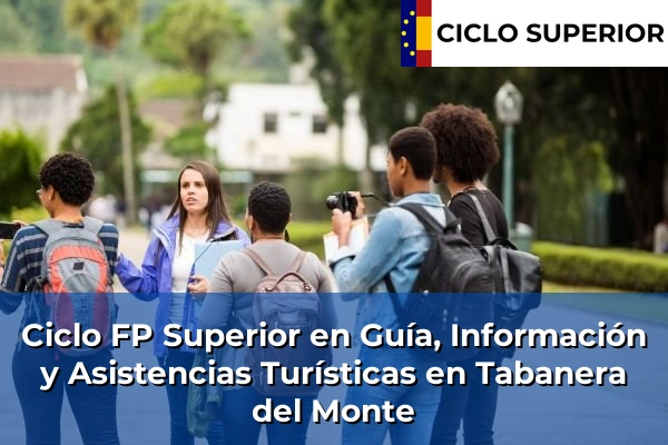 Ciclo FP de Grado Superior de Guía, Información y Asistencias Turísticas en Tabanera del Monte