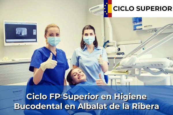 Ciclo FP de Grado Superior de Higiene Bucodental en Albalat de la Ribera