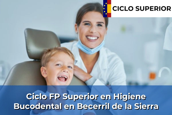 Ciclo FP de Grado Superior de Higiene Bucodental en Becerril de la Sierra Ciclo FP de Grado Superior de Higiene Bucodental en Becerril de la Sierra