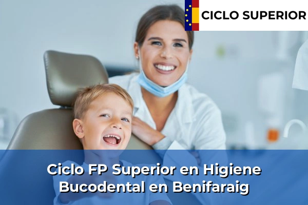 Ciclo FP de Grado Superior de Higiene Bucodental en Benifaraig