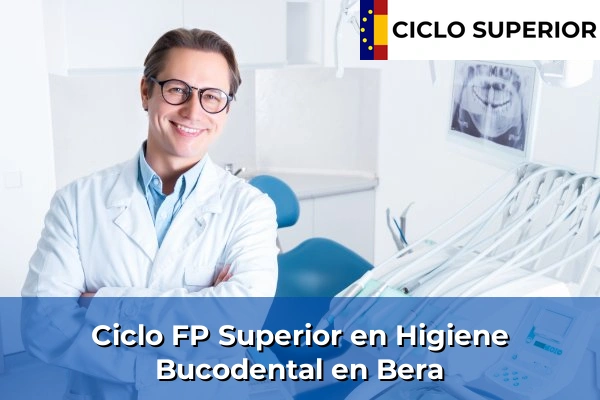 Ciclo FP de Grado Superior de Higiene Bucodental en Bera