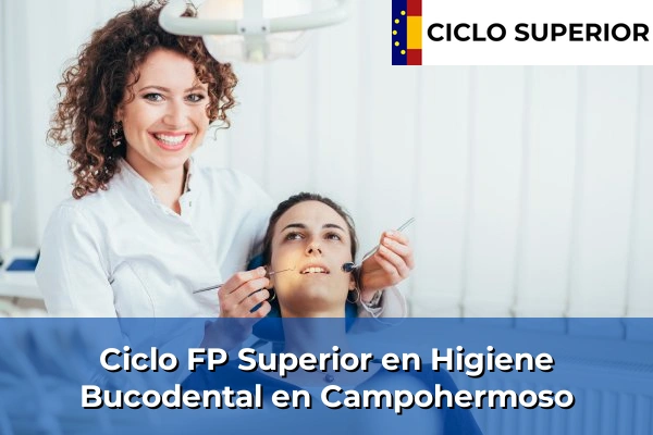 Ciclo FP de Grado Superior de Higiene Bucodental en Campohermoso