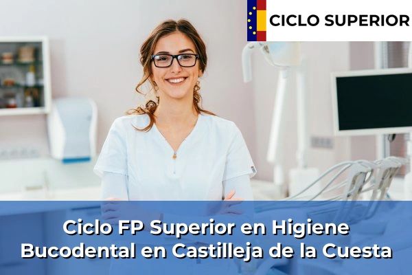 Ciclo FP de Grado Superior de Higiene Bucodental en Castilleja de la Cuesta
