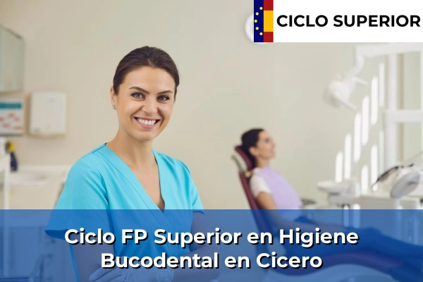 Ciclo FP de Grado Superior de Higiene Bucodental en Cicero