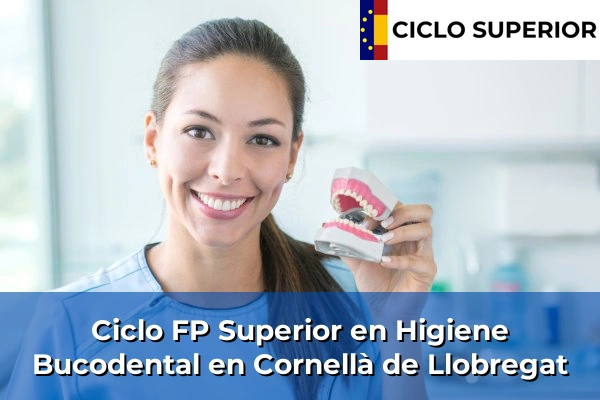 Ciclo FP de Grado Superior de Higiene Bucodental en Cornellà de Llobregat