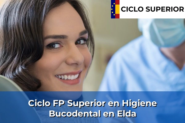 Ciclo FP de Grado Superior de Higiene Bucodental en Elda