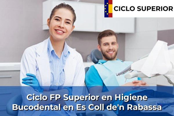 Ciclo FP de Grado Superior de Higiene Bucodental en Es Coll de'n Rabassa