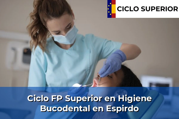 Ciclo FP de Grado Superior de Higiene Bucodental en Espirdo