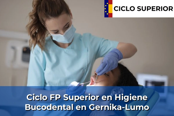 Ciclo FP de Grado Superior de Higiene Bucodental en Gernika-Lumo