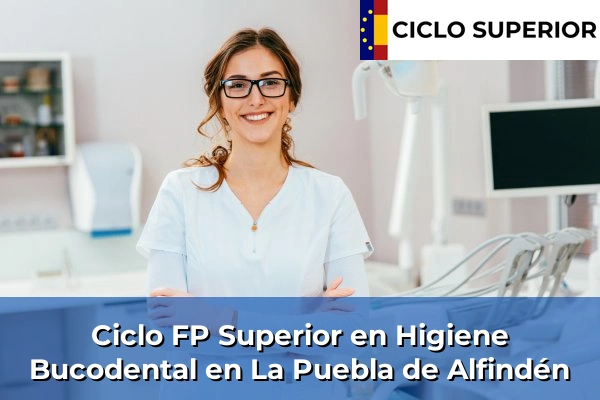 Ciclo FP de Grado Superior de Higiene Bucodental en La Puebla de Alfindén
