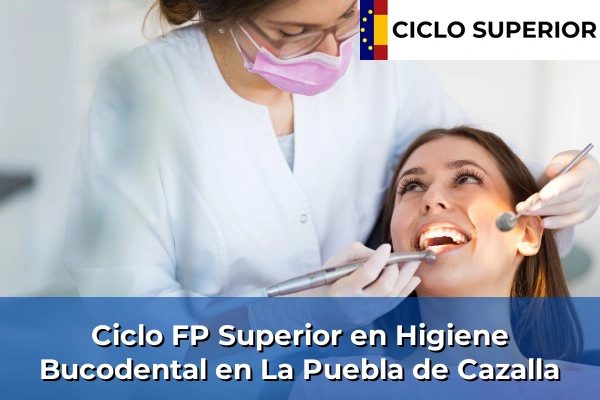Ciclo FP de Grado Superior de Higiene Bucodental en La Puebla de Cazalla