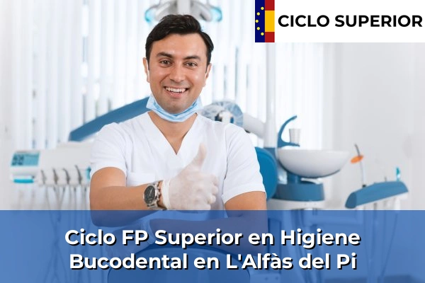Ciclo FP de Grado Superior de Higiene Bucodental en L'Alfàs del Pi