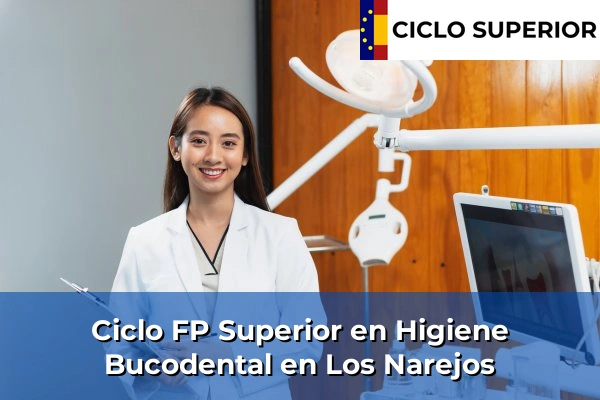 Ciclo FP de Grado Superior de Higiene Bucodental en Los Narejos