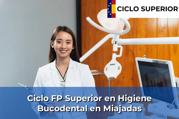Ciclo FP de Grado Superior de Higiene Bucodental en Miajadas