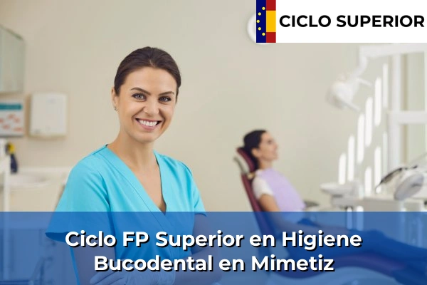 Ciclo FP de Grado Superior de Higiene Bucodental en Mimetiz