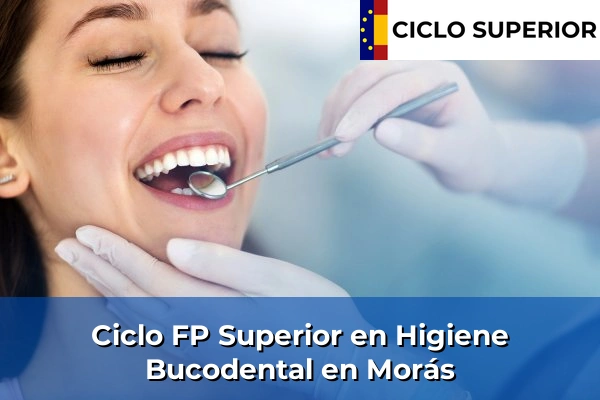 Ciclo FP de Grado Superior de Higiene Bucodental en Morás