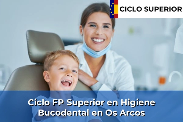 Ciclo FP de Grado Superior de Higiene Bucodental en Os Arcos