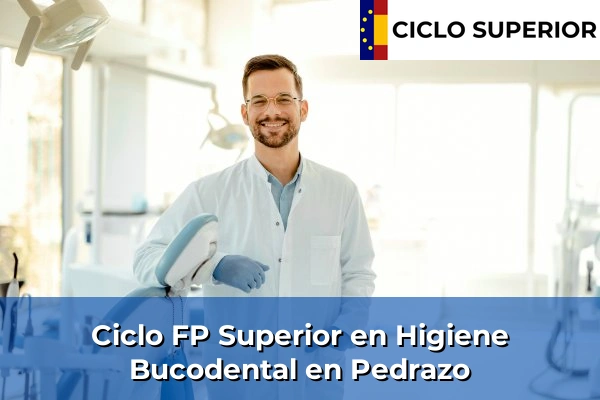 Ciclo FP de Grado Superior de Higiene Bucodental en Pedrazo