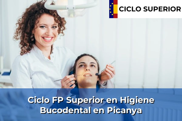 Ciclo FP de Grado Superior de Higiene Bucodental en Picanya