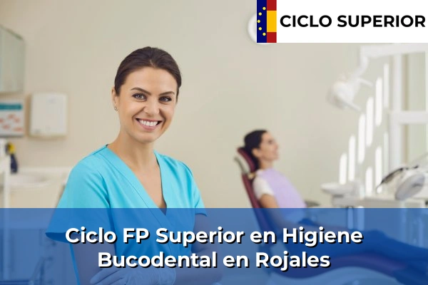 Ciclo FP de Grado Superior de Higiene Bucodental en Rojales