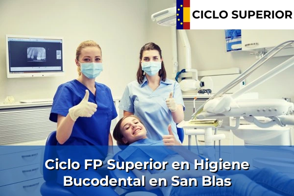 Ciclo FP de Grado Superior de Higiene Bucodental en San Blas