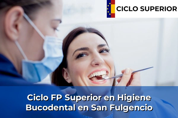 Ciclo FP de Grado Superior de Higiene Bucodental en San Fulgencio
