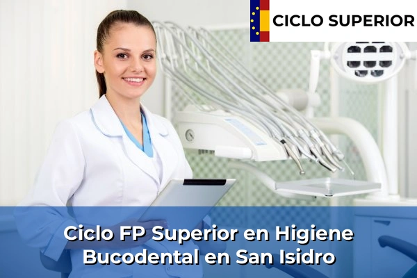 Ciclo FP de Grado Superior de Higiene Bucodental en San Isidro