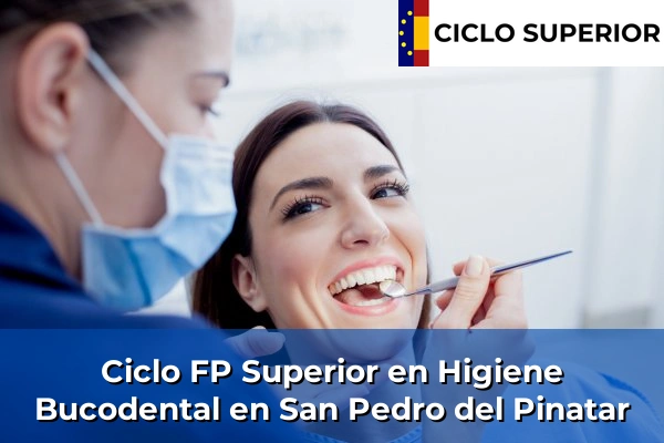 Ciclo FP de Grado Superior de Higiene Bucodental en San Pedro del Pinatar