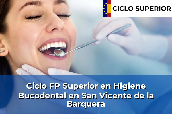 Ciclo FP de Grado Superior de Higiene Bucodental en San Vicente de la Barquera