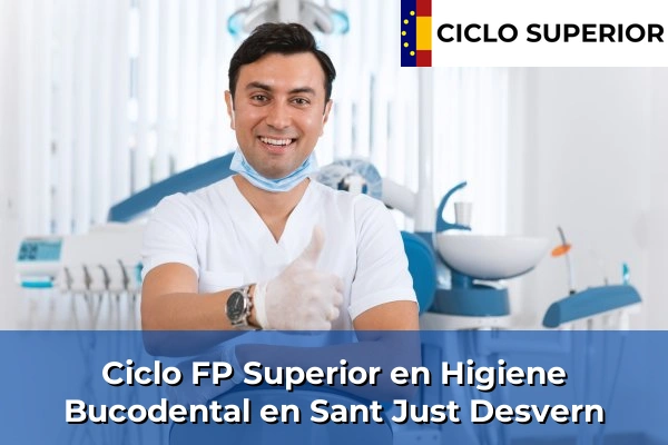 Ciclo FP de Grado Superior de Higiene Bucodental en Sant Just Desvern