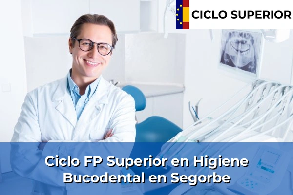 Ciclo FP de Grado Superior de Higiene Bucodental en Segorbe