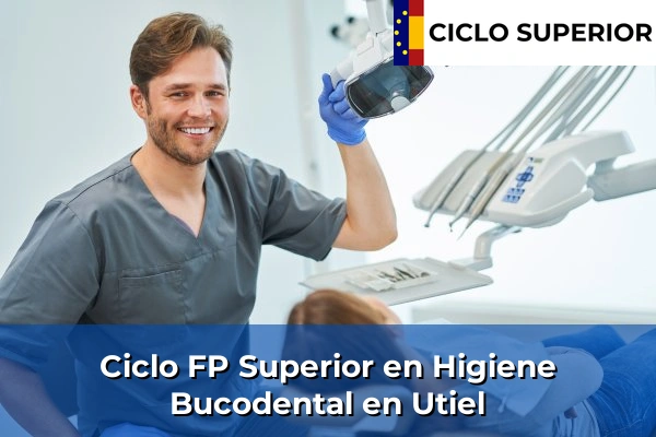 Ciclo FP de Grado Superior de Higiene Bucodental en Utiel