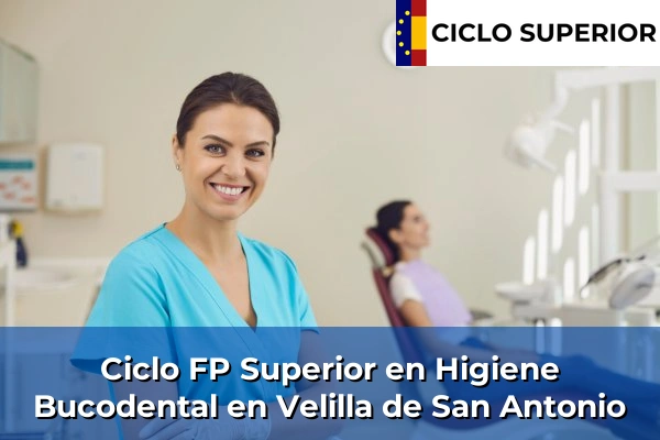 Ciclo FP de Grado Superior de Higiene Bucodental en Velilla de San Antonio Ciclo FP de Grado Superior de Higiene Bucodental en Velilla de San Antonio