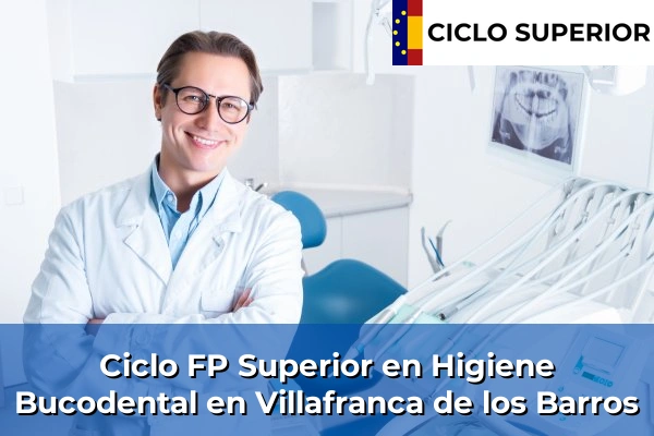 Ciclo FP de Grado Superior de Higiene Bucodental en Villafranca de los Barros