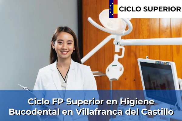Ciclo FP de Grado Superior de Higiene Bucodental en Villafranca del Castillo Ciclo FP de Grado Superior de Higiene Bucodental en Villafranca del Castillo