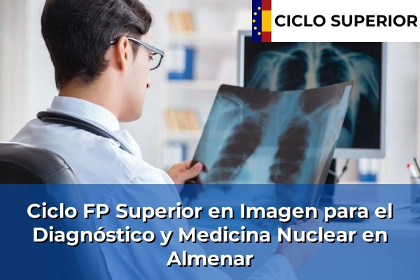 Ciclo FP de Grado Superior de Imagen para el Diagnóstico y Medicina Nuclear en Almenar