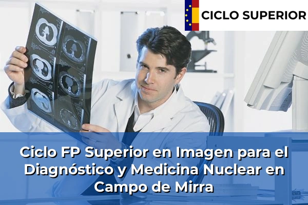 Ciclo FP de Grado Superior de Imagen para el Diagnóstico y Medicina Nuclear en Campo de Mirra
