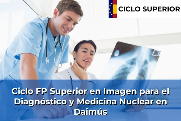 Ciclo FP de Grado Superior de Imagen para el Diagnóstico y Medicina Nuclear en Daimús